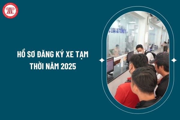 Hồ sơ đăng ký xe tạm thời năm 2025 theo Thông tư 79/2024 bao gồm những gì? Thời hạn cấp chứng nhận đăng ký xe tạm thời online? (Hình từ internet)