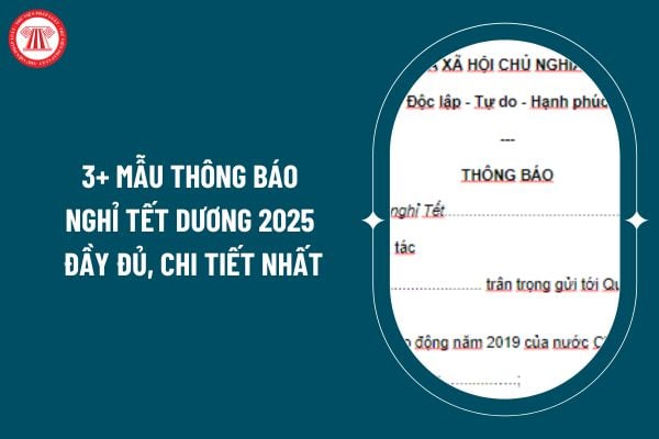 3+ Mẫu thông báo nghỉ Tết Dương 2025 đầy đủ, chi tiết nhất? Tải các mẫu thông báo nghỉ Tết Dương 2025 ở đâu? (Hình từ internet)