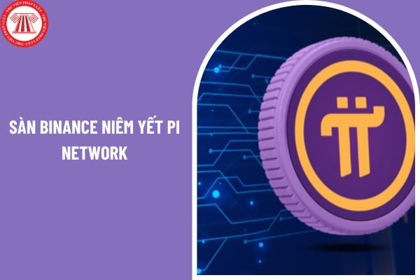 Sàn Binance niêm yết Pi Network hay chưa? Giá Pi Network hiện nay là bao nhiêu?  Tiền ảo Pi Network có thể trở thành phương thức thanh toán lương cho nhân viên IT không?