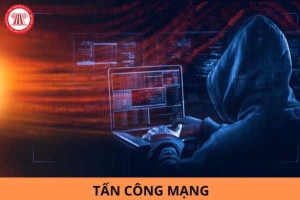 Tấn công mạng là hành vi phá hoại, gây gián đoạn hoạt động nào? Làm gián đoạn việc truyền tải thông tin trên mạng Internet có phải là hành vi tấn công mạng không?