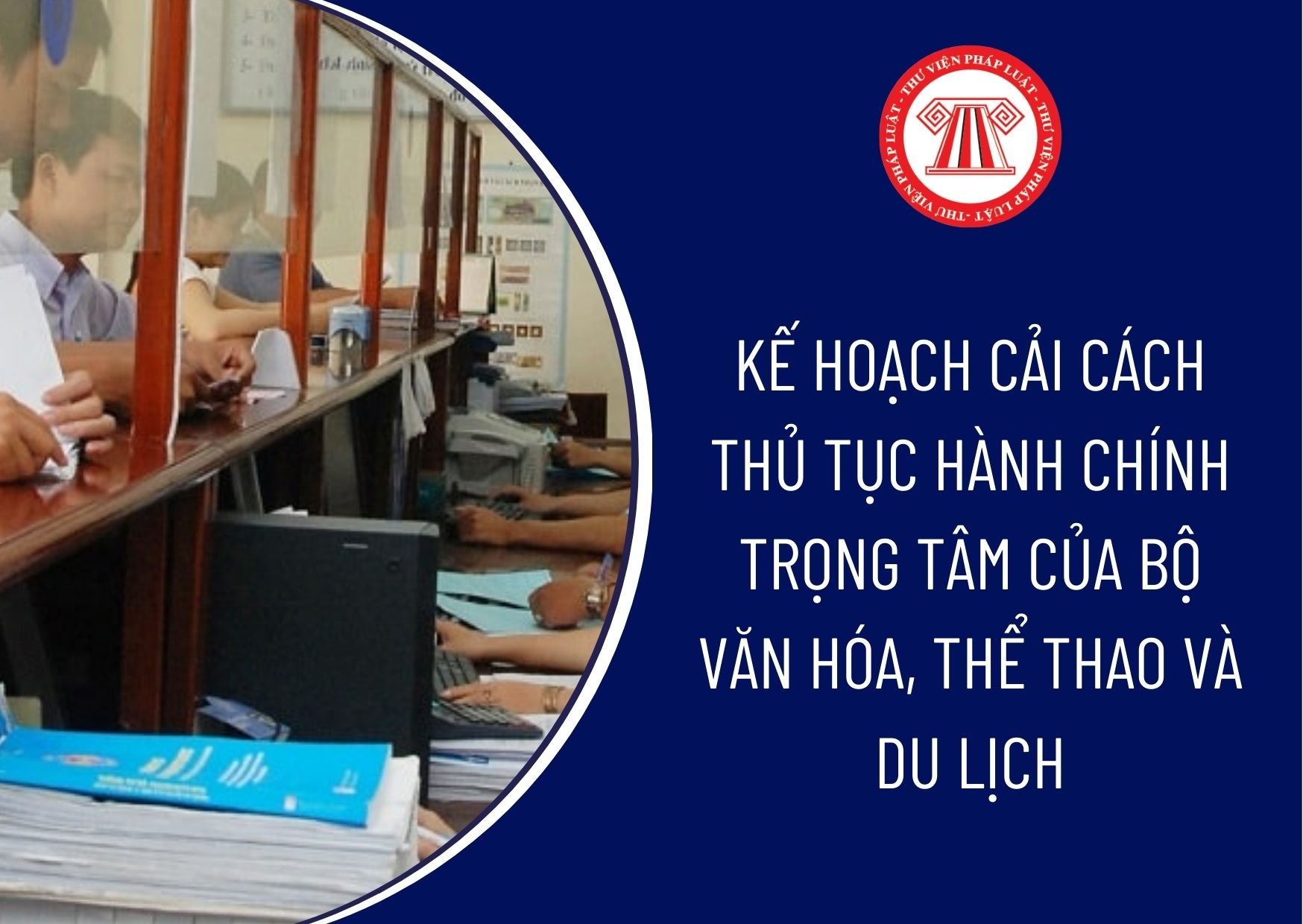 Kế hoạch cải cách thủ tục hành chính trọng tâm của Bộ Văn hóa, Thể thao và Du lịch cắt giảm 11 loại giấy phép đúng không?