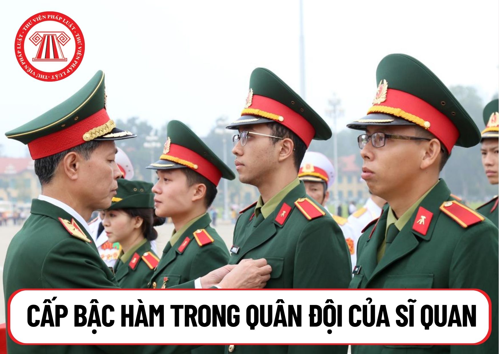 Hệ thống cấp bậc hàm trong Quân đội của sĩ quan quân đội nhân dân Việt Nam hiện nay như thế nào?