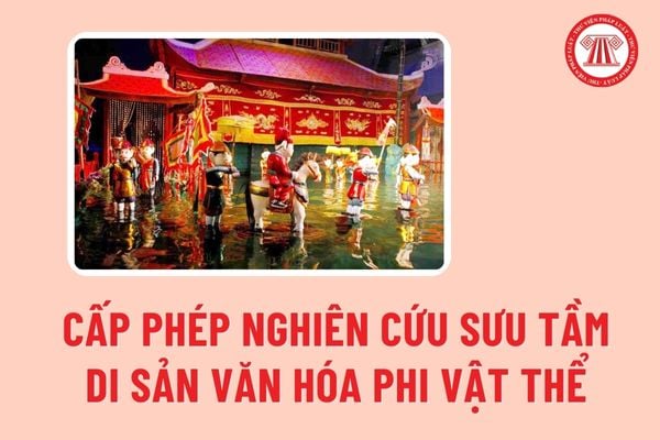 Thủ tục cấp phép cho tổ chức, cá nhân nước ngoài tiến hành nghiên cứu sưu tầm di sản văn hóa phi vật thể tại địa phương mới nhất ra sao?