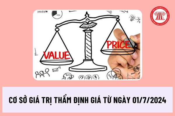 Đã có chuẩn mực thẩm định giá Việt Nam về Cơ sở giá trị thẩm định giá từ ngày 01/7/2024 ra sao?