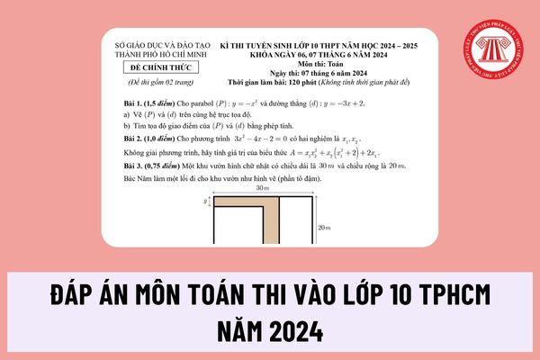 Chính thức có đáp án môn Toán thi vào lớp 10 TPHCM năm 2024? Tải đề và đáp án môn Toán thi vào lớp 10 TPHCM 2024 ở đâu?