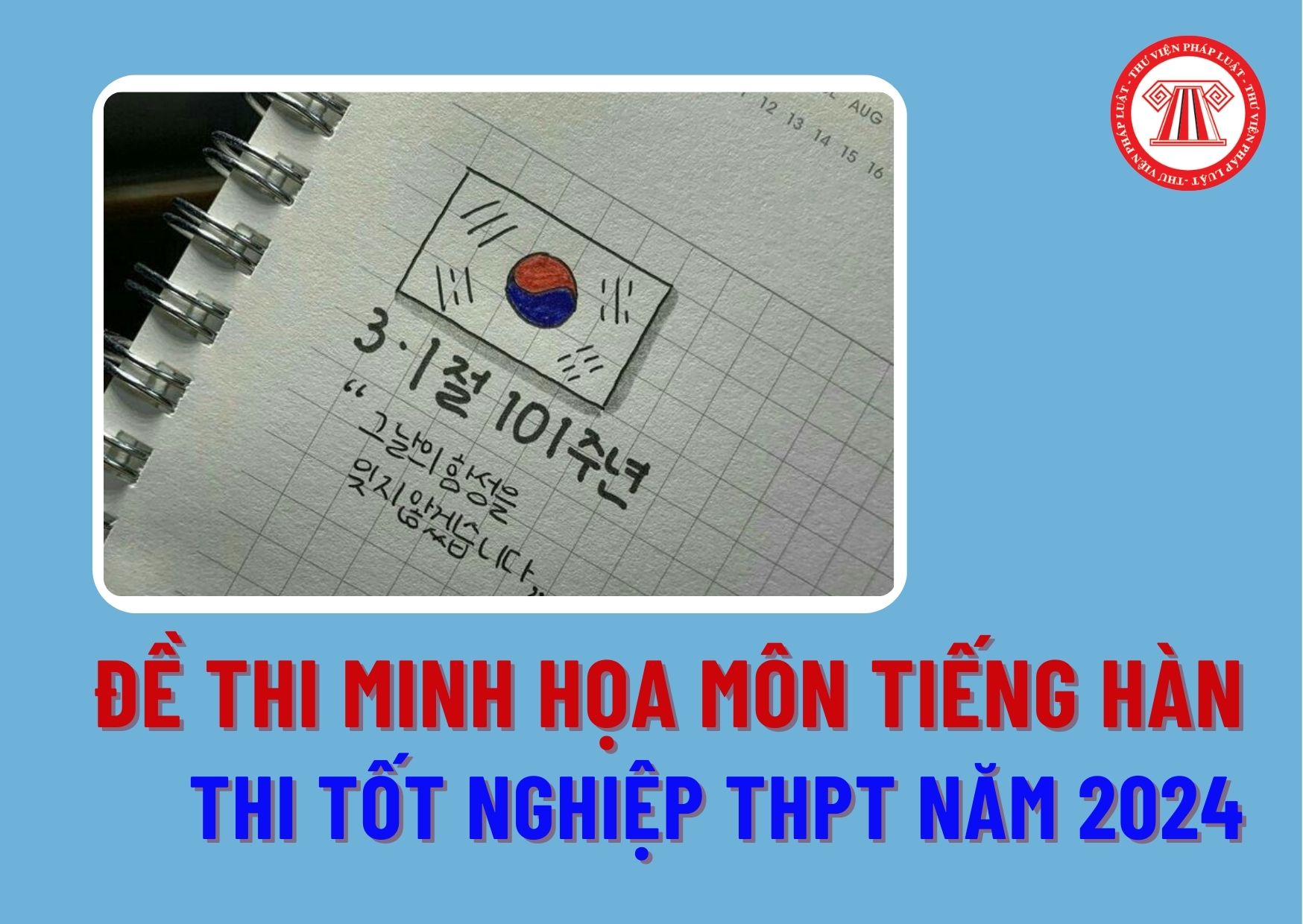 Đề thi minh họa thi tốt nghiệp THPT tiếng Hàn năm 2024 ra sao? Thí sinh thi tốt nghiệp THPT 2024 bao nhiêu điểm là đậu?