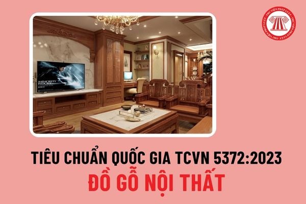 Tiêu chuẩn quốc gia TCVN 5372:2023 về phương pháp xác định đặc tính ngoại quan và tính chất cơ lý đồ gỗ nội thất ra sao?