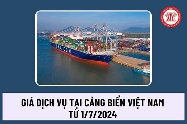 Thông tư 12/2024/TT-BGTVT về cơ chế, chính sách quản lý giá dịch vụ tại cảng biển Việt Nam từ 1/7/2024 ra sao?