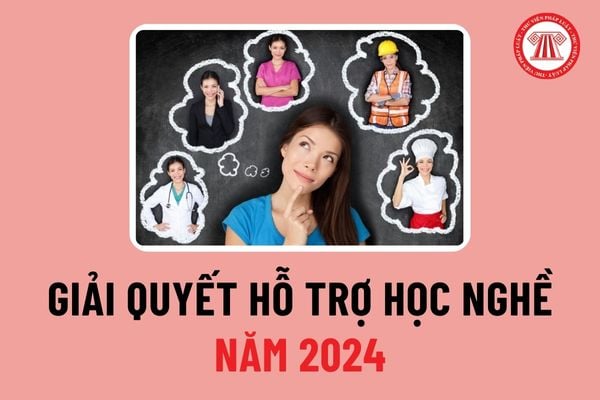 Cá nhân thực hiện thủ tục Giải quyết hỗ trợ học nghề 2024 cần đáp ứng những yêu cầu gì theo quy định của pháp luật?