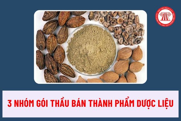 3 nhóm Gói thầu bán thành phẩm dược liệu có dạng bào chế cao, cốm, bột, dịch chiết, tinh dầu, nhựa, gôm, thạch đã được tiêu chuẩn hóa ra sao?