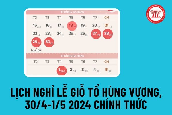 Lịch nghỉ lễ Giỗ tổ Hùng Vương, 30/4-1/5 2024 chính thức đối với học sinh, sinh viên như thế nào?