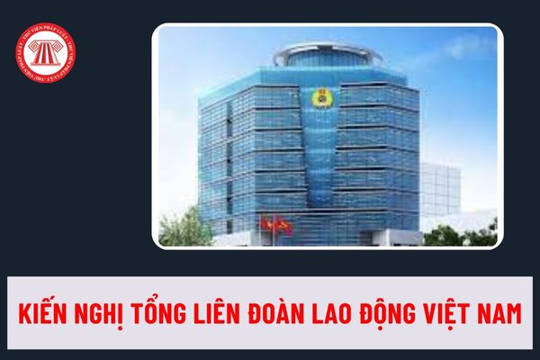 Thủ tướng chính phủ kết luận về 12 kiến nghị nào của Tổng Liên đoàn Lao động Việt Nam tại Hội nghị ngày 26/5/2024?