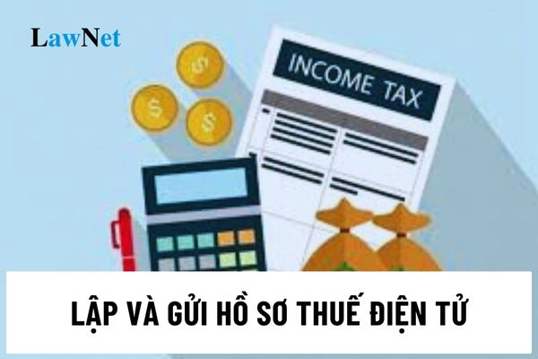 Người nộp thuế lập và gửi hồ sơ thuế điện tử, chứng từ nộp NSNN điện tử theo phương thức nào?