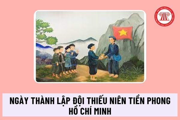 Ngày thành lập đội Thiếu niên Tiền phong Hồ Chí Minh học sinh các cấp có được nghỉ học không?