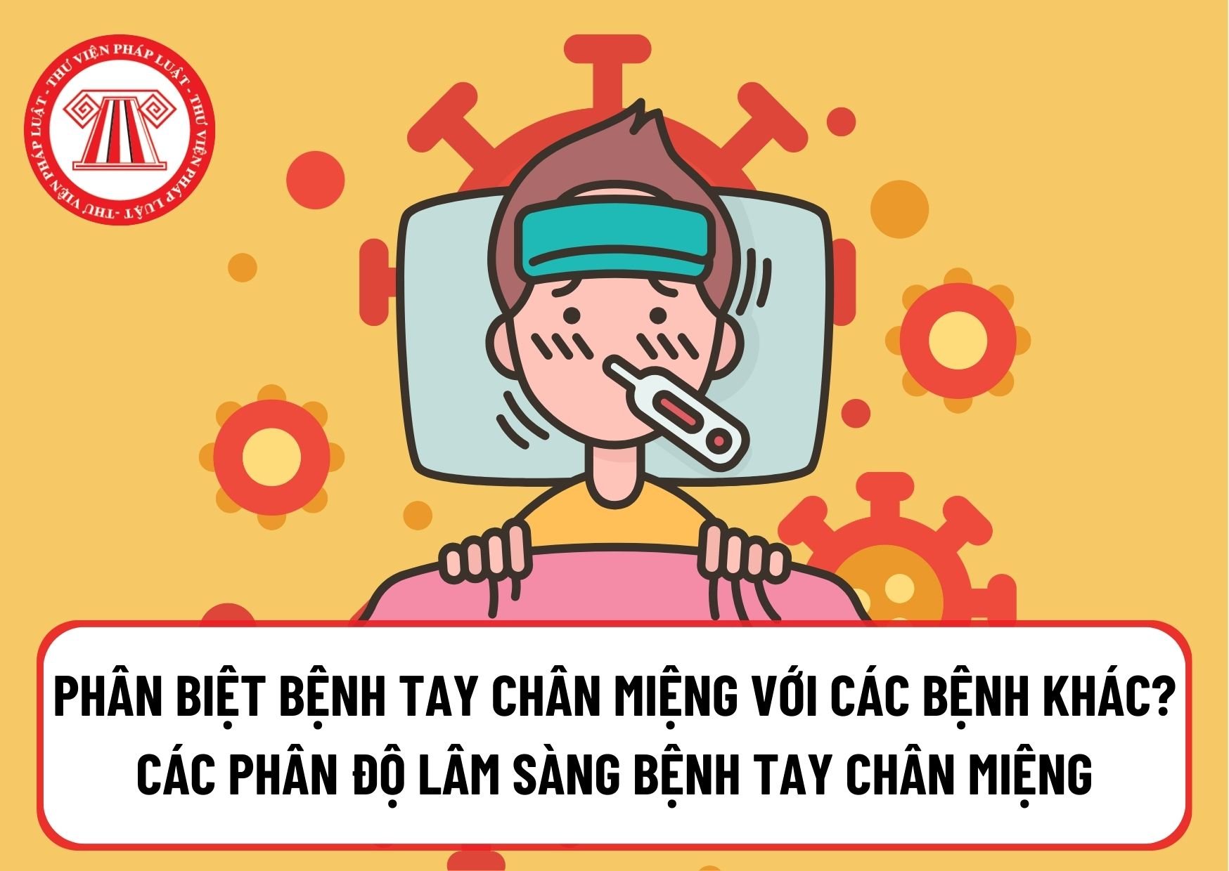 Phân biệt bệnh Tay chân miệng với các bệnh khác như thế nào? Các phân độ lâm sàng bệnh Tay chân miệng là gì?