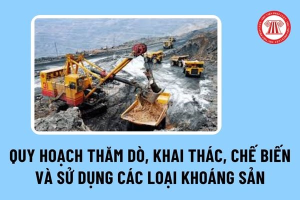 Kế hoạch sử dụng đất thực hiện Quy hoạch thăm dò, khai thác, chế biến và sử dụng các loại khoáng sản thời kỳ 2021-2030 ra sao?