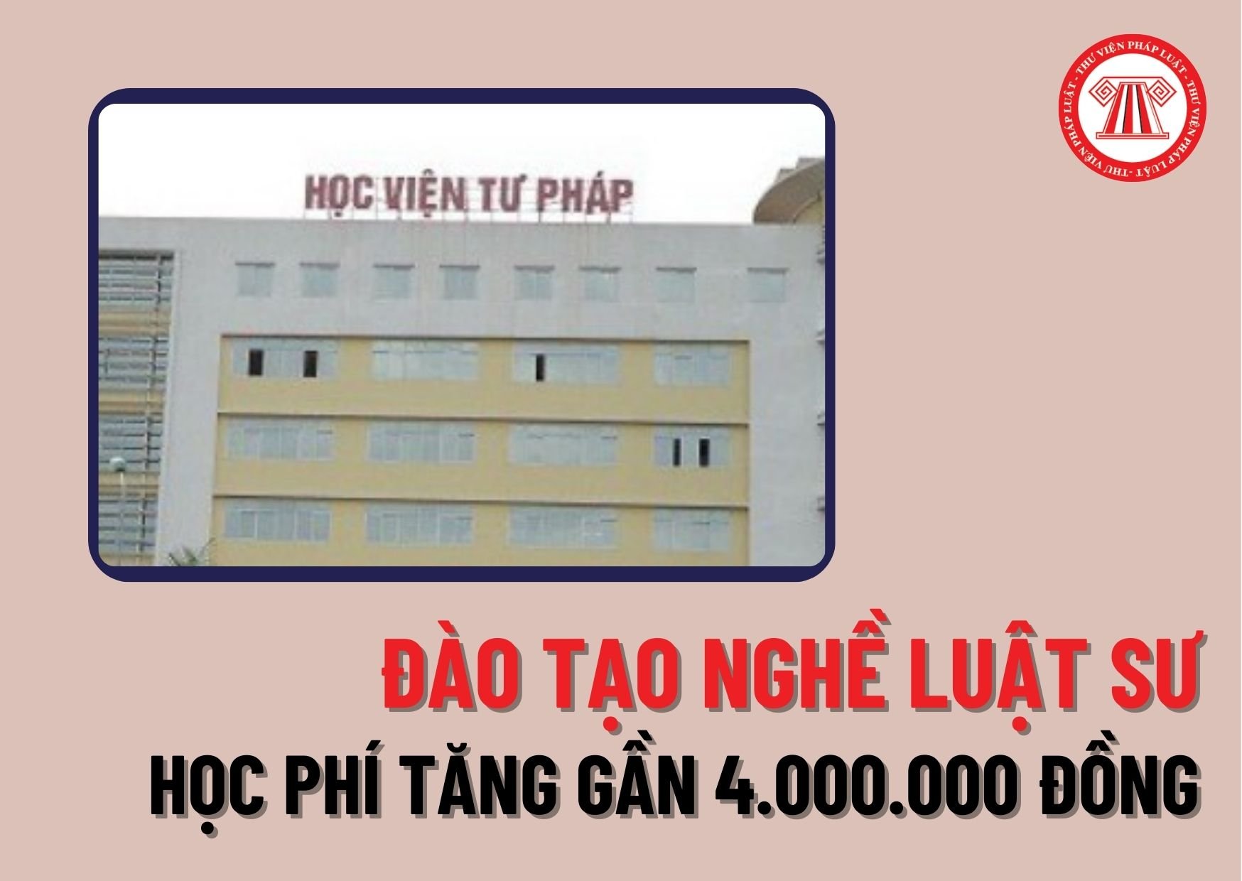 Từ năm 2024, sẽ tăng học phí chương trình đào tạo nghề Luật sư đến gần 4.000.000 đồng đúng không?