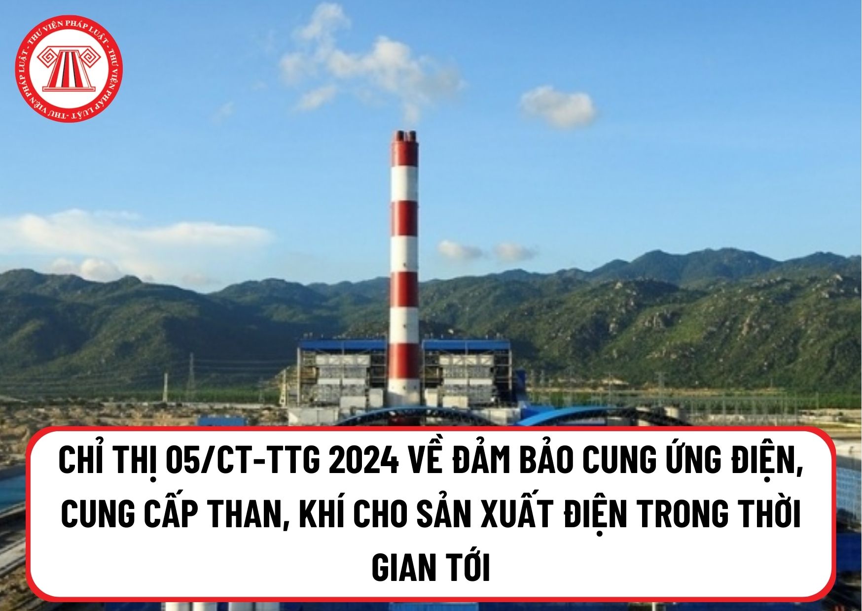 Thủ tướng Chính phủ chỉ thị Tập đoàn Điện lực và Tập đoàn Dầu khí Việt Nam đảm bảo sản xuất điện trong thời gian tới?