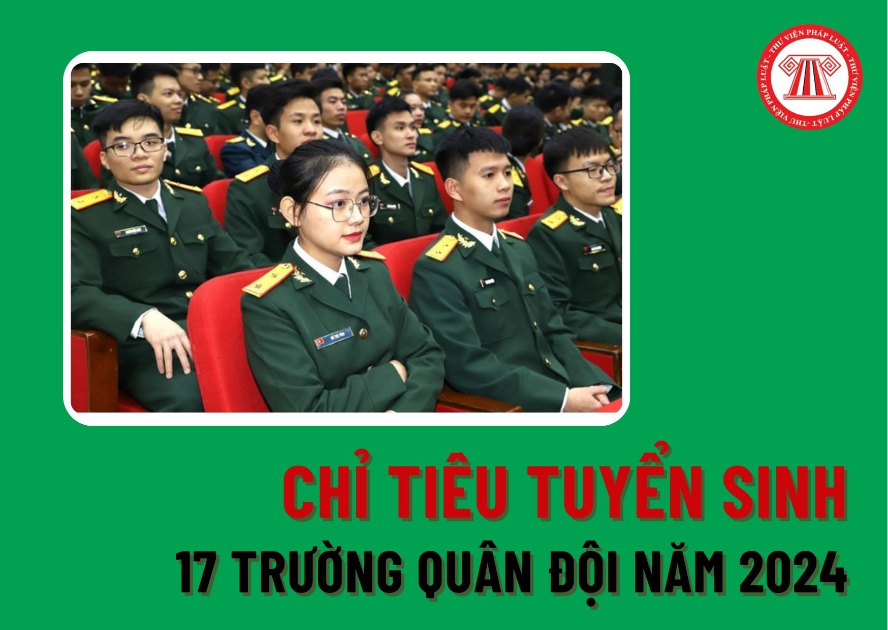 Chính thức có chỉ tiêu tuyển sinh của 17 trường quân đội năm 2024 được Bộ Quốc phòng công bố vào ngày 21/3 đúng không?