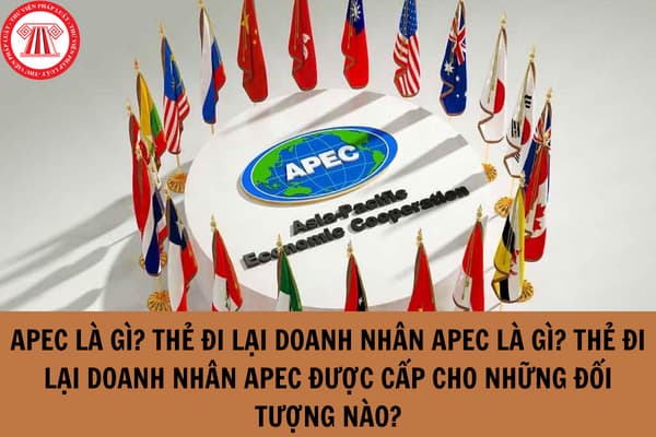 APEC là gì? Thẻ đi lại doanh nhân APEC là gì?