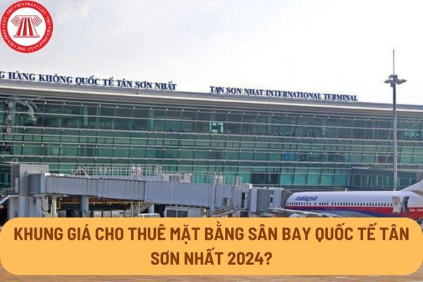 Khung giá cho thuê mặt bằng sân bay quốc tế tân sơn nhất 2024? Quy định ...