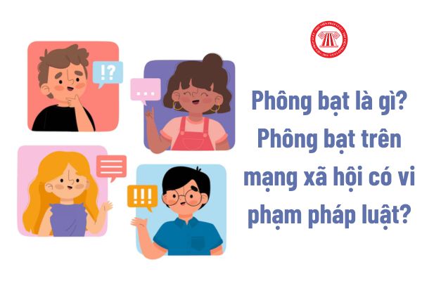 Phông bạt là gì? Phông bạt trên mạng xã hội có vi phạm pháp luật? 08 Quy tắc ứng xử của cá nhân trên không gian mạng?