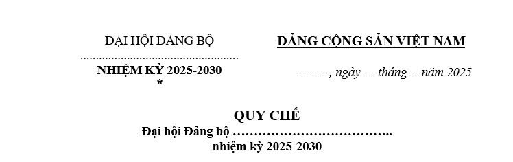 Quy chế làm việc Đại hội Đảng bộ 25 30? Tải về Mẫu Quy chế làm việc Đại hội Đảng bộ 25 30 file word?