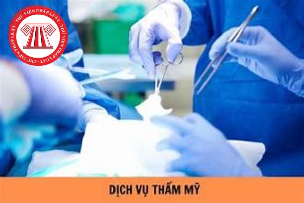 Cơ sở dịch vụ thẩm mỹ có xâm lấn cơ thể cần tổ chức theo hình thức nào? 