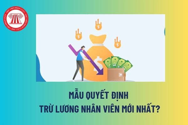 Mẫu quyết định trừ lương nhân viên