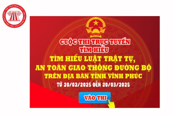 Đáp án Cuộc thi 'Tìm hiểu Luật Trật tự an toàn giao thông đường bộ năm 2024' trên địa bàn tỉnh Vĩnh Phúc?