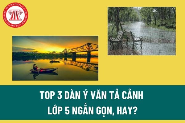 Top 3 dàn ý văn tả cảnh lớp 5 ngắn gọn, hay? Danh mục sách giáo khoa lớp 5 môn Tiếng Việt hiện nay?