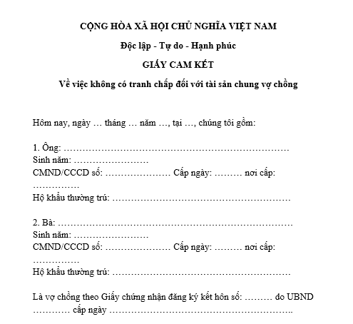Mẫu giấy cam kết không có tranh chấp tài sản chung vợ chồng