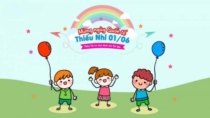 10+ ảnh chúc mừng ngày Quốc tế thiếu nhi 1 6 đẹp đăng mạng xã hội?