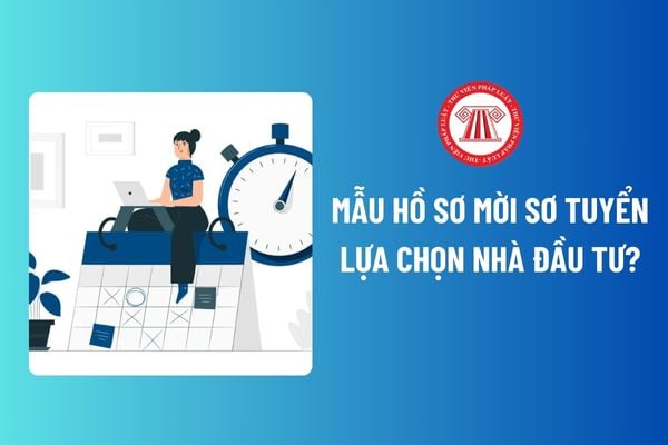 Bản giấy hồ sơ mời sơ tuyển mà bên mời thầu phát hành cho nhà đầu tư có giá trị pháp lý không? Mẫu hồ sơ mời sơ tuyển lựa chọn nhà đầu tư? 