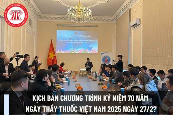 Kịch bản chương trình kỷ niệm 70 năm ngày Thầy thuốc Việt Nam 2025 ngày 27/2? Cán bộ ngành Y tế có được nghỉ làm vào ngày này không?