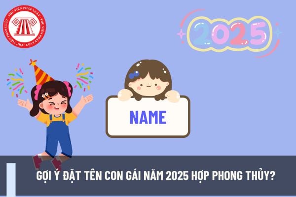 Gợi ý đặt tên con gái năm 2025 hợp phong thủy? Những gợi ý đặt tên con gái phù hợp làm bác sĩ?