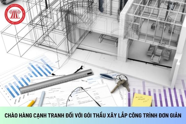 Áp dụng chào hàng cạnh tranh đối với gói thầu xây lắp công trình đơn giản trong trường hợp nào?