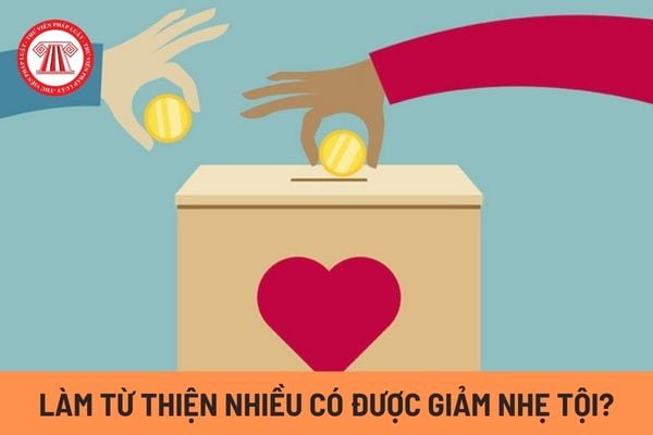 Có nhiều đóng góp, giấy khen, bằng khen trong hoạt động thiện nguyện có được xem là tình tiết giảm nhẹ trách nhiệm hình sự?