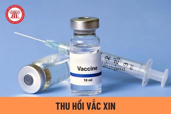 Vắc xin bị thu hồi