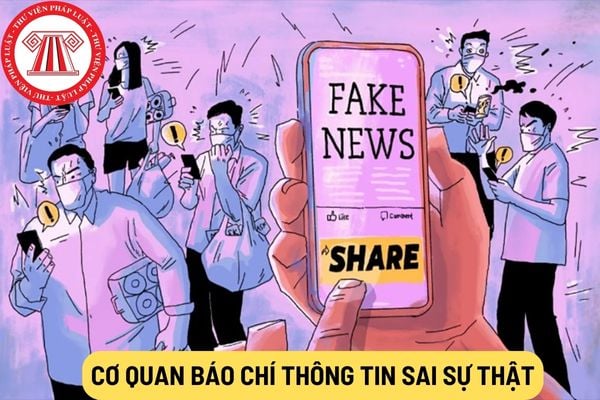 cơ quan báo chí thông tin sai sự thật