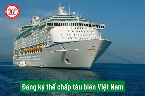 Đăng ký thế chấp tàu biển Việt Nam