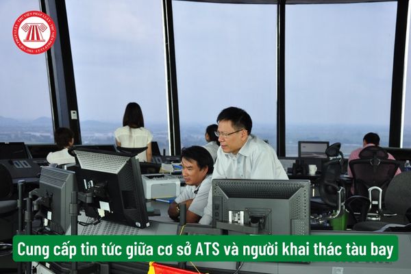 Cung cấp tin tức giữa cơ sở ATS và người khai thác tàu bay