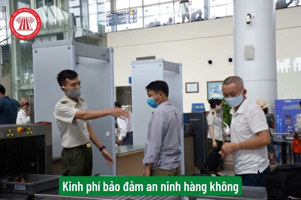 Kinh phí bảo đảm an ninh hàng không