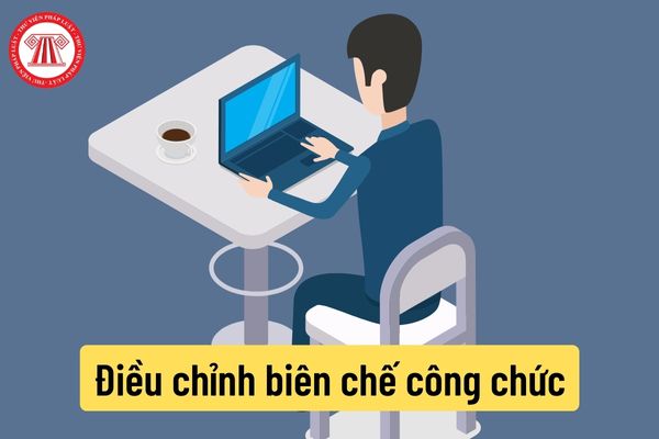 Điều chỉnh biên chế công chức