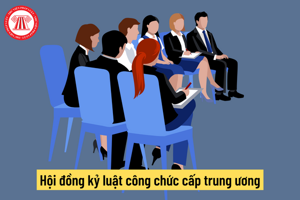 Hội đồng kỷ luật công chức cấp trung ương