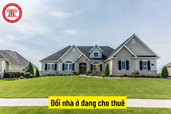 Đổi nhà ở đang cho thuê