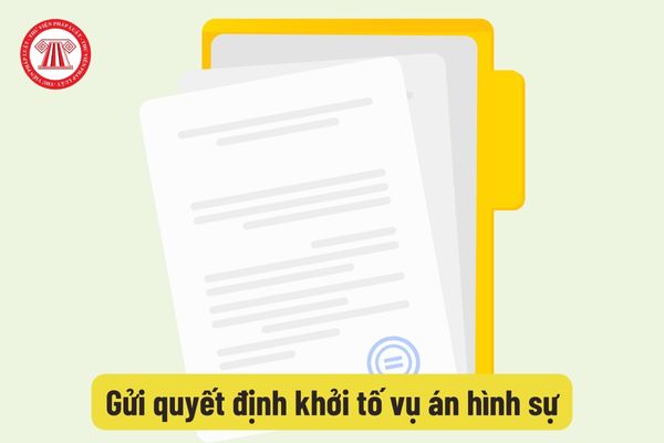 Gửi quyết định khởi tố vụ án hình sự