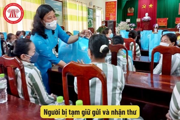 Chế độ gửi và nhận thư của người bị tạm giữ