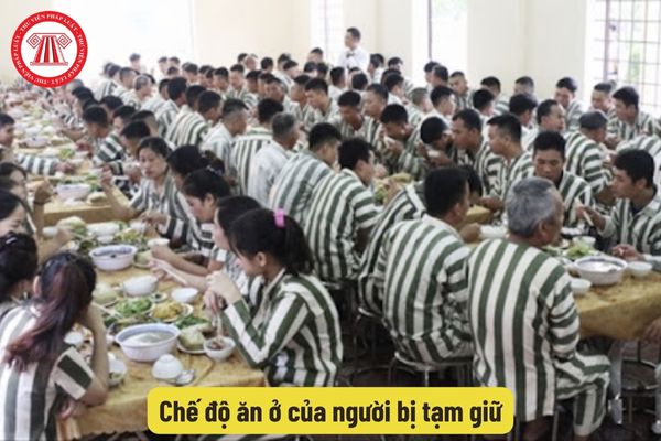 Chế độ ăn ở của người bị tạm giữ