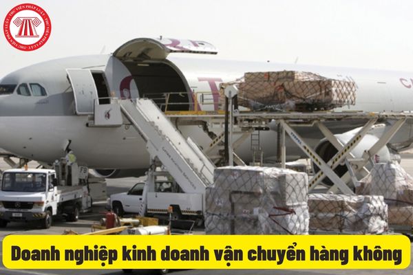 Doanh nghiệp kinh doanh vận chuyển hàng không